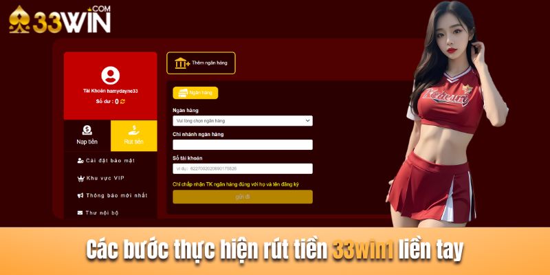 Các bước để thực hiện rút tiền 33win liền tay