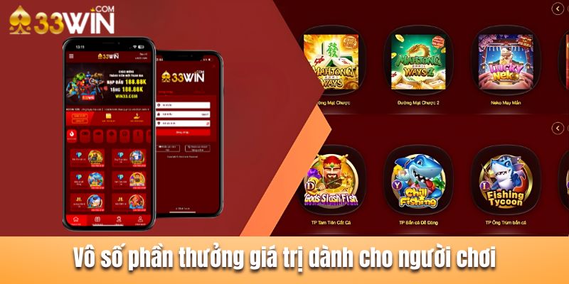 Vô số phần thưởng lớn giá trị cao dành cho người chơi tham gia