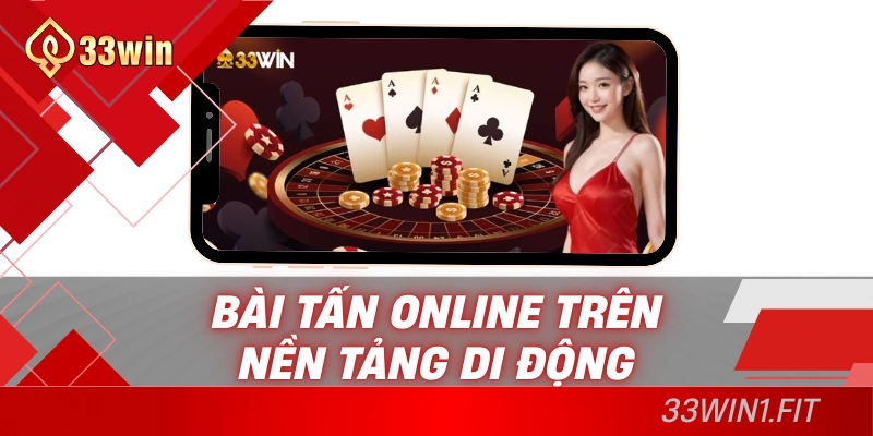 Bài tấn online trên nền tảng di động