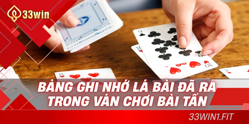 Bảng ghi nhớ lá bài đã ra trong ván chơi bài tấn