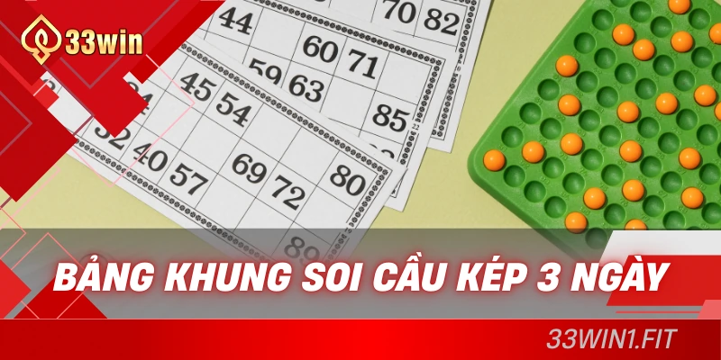 Bảng khung soi cầu kép 3 ngày