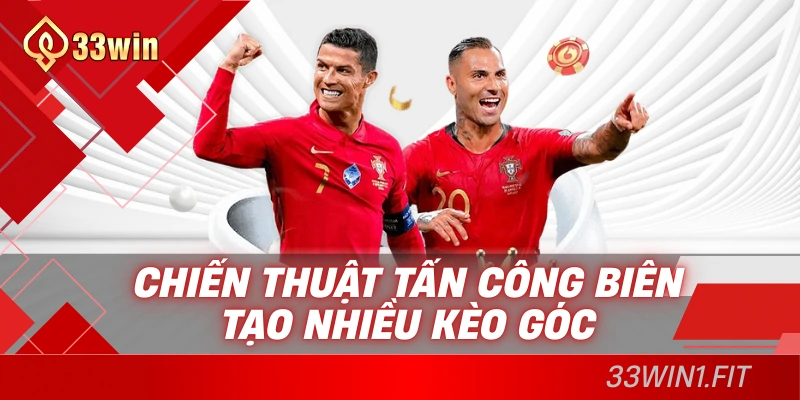 Chiến thuật tấn công biên tạo nhiều kèo góc