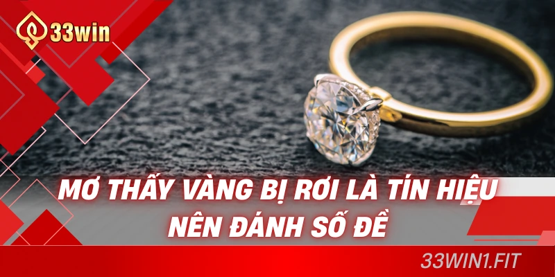 Mơ thấy vàng bị rơi là tín hiệu nên đánh số đề