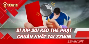 Kèo thẻ phạt 33win